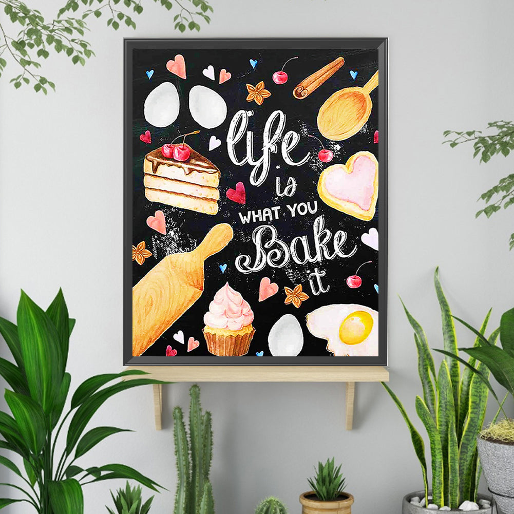 Diamond Painting - Full Square - Life Is What You Bake It (40*50CM)