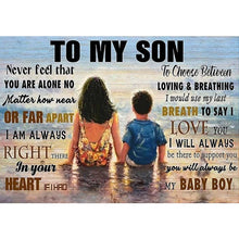 Load image into Gallery viewer, Diamond Painting - Full Round - To my son (35*50CM)