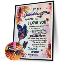 Load image into Gallery viewer, Diamond Painting - Partial Special Shaped - To my granddaughter, butterflies and flowers (30*40CM)