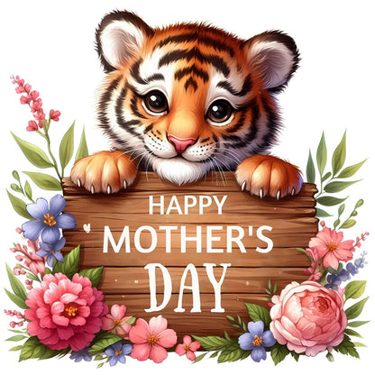 Diamond Painting - Full Round - Tiger Mother's Day Slogan (30*30CM)